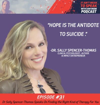 #31: Dr Sally Spencer-Thomas Speaks On Finding the Right Kind of Therapy For You